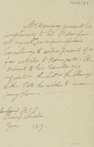 TM/5/27 Draft note from Thomas Manning to Sir Hudson Lowe (28 July 1769 – 10 January 1844), Governor of St Helena to request permission to send a few articles to Bonaparte and a note to accompany them